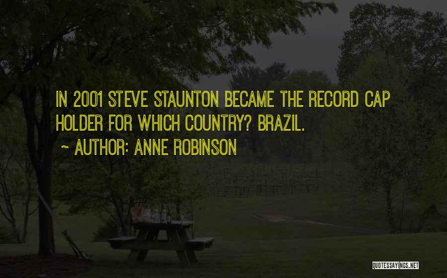 Brazil Country Quotes By Anne Robinson