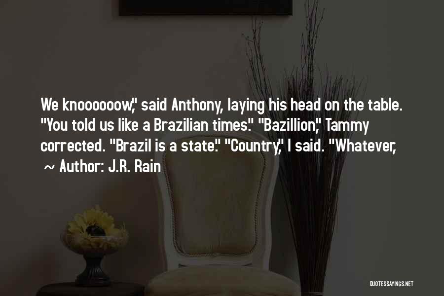 Brazil Country Quotes By J.R. Rain