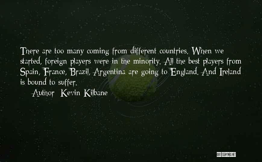 Brazil Country Quotes By Kevin Kilbane