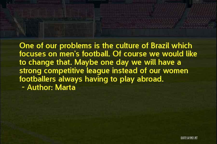Brazil Culture Quotes By Marta