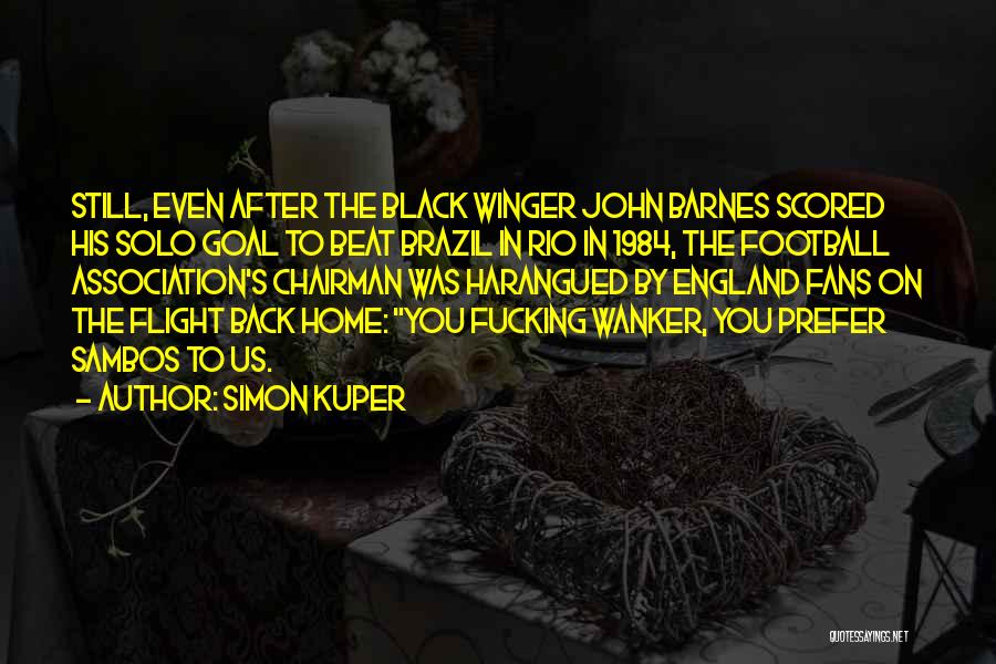 Brazil Fans Quotes By Simon Kuper