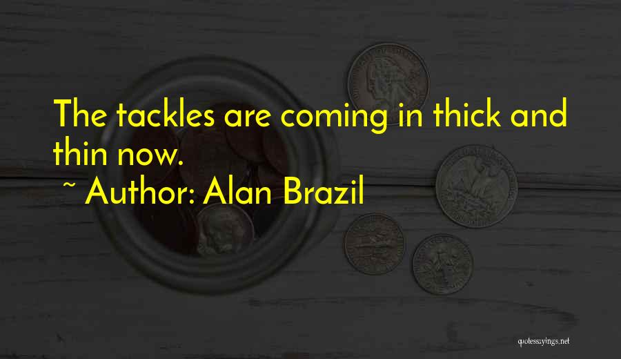 Brazil Football Quotes By Alan Brazil