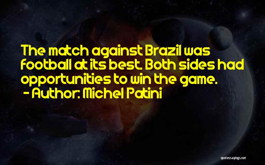 Brazil Football Quotes By Michel Patini