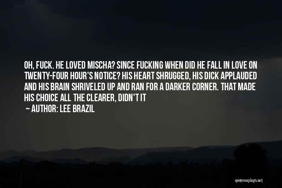 Brazil Love Quotes By Lee Brazil Brazil Love Quotes By Lee Brazil