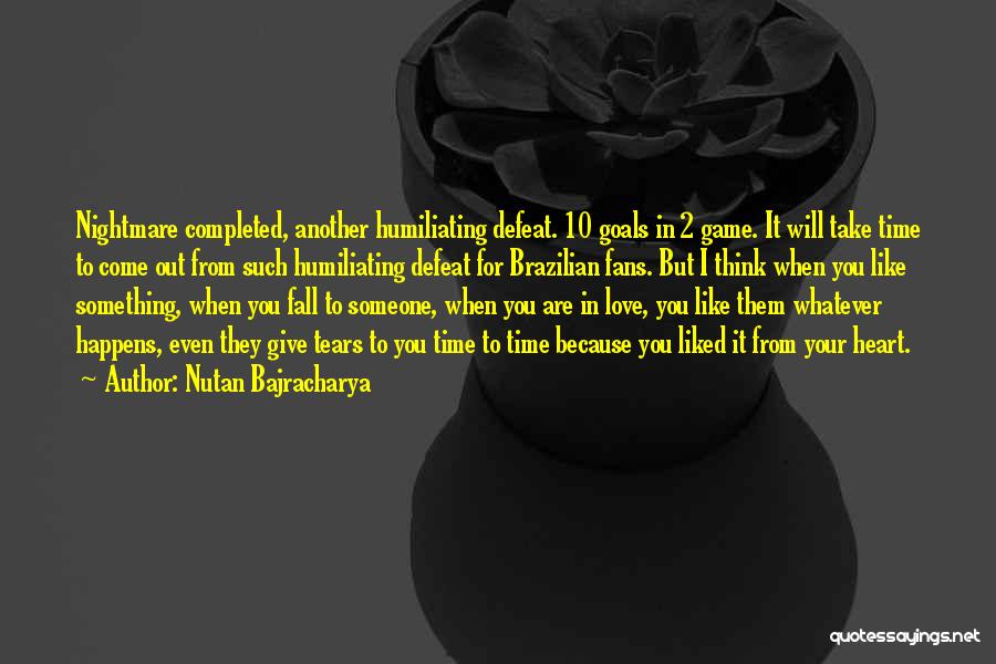 Brazil Love Quotes By Nutan Bajracharya Brazil Love Quotes By Nutan Bajracharya