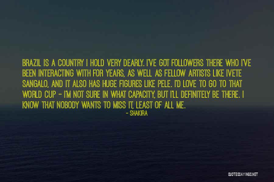 Brazil Love Quotes By Shakira Brazil Love Quotes By Shakira