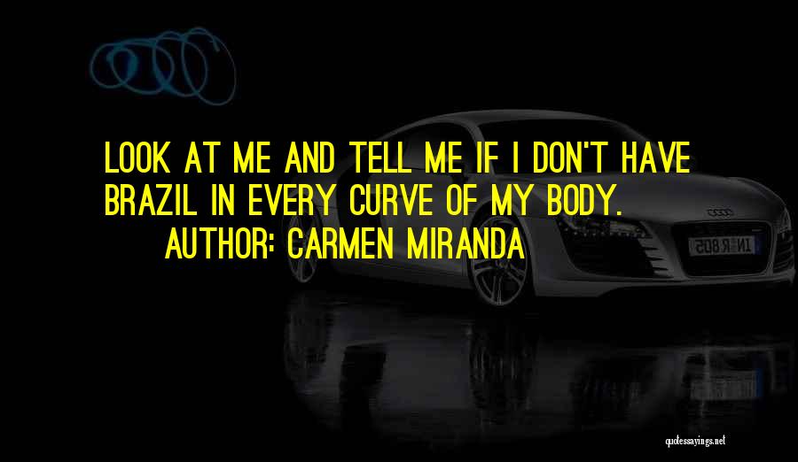 Brazil Quotes By Carmen Miranda