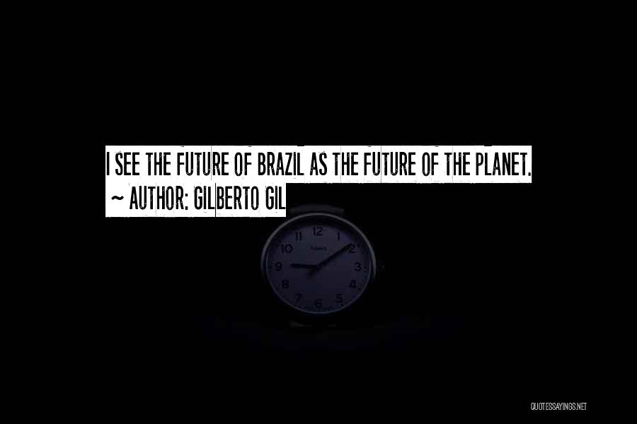 Brazil Quotes By Gilberto Gil