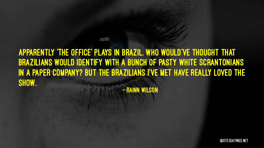 Brazil Quotes By Rainn Wilson