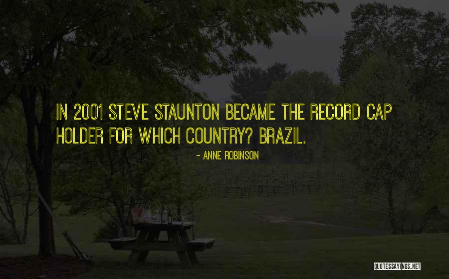 Brazil Soccer Quotes By Anne Robinson Brazil Soccer Quotes By Anne Robinson