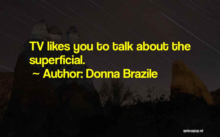 Brazile Quotes By Donna Brazile