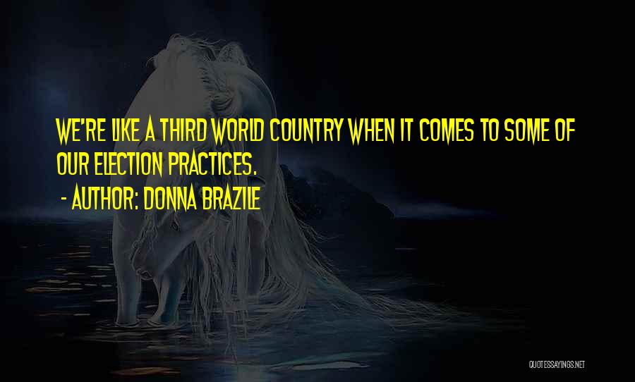 Brazile Quotes By Donna Brazile