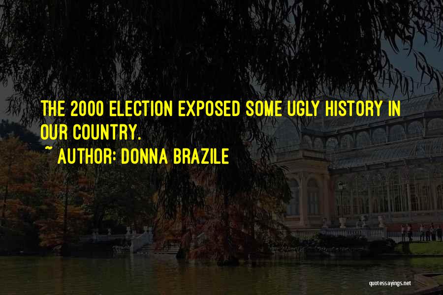 Brazile Quotes By Donna Brazile