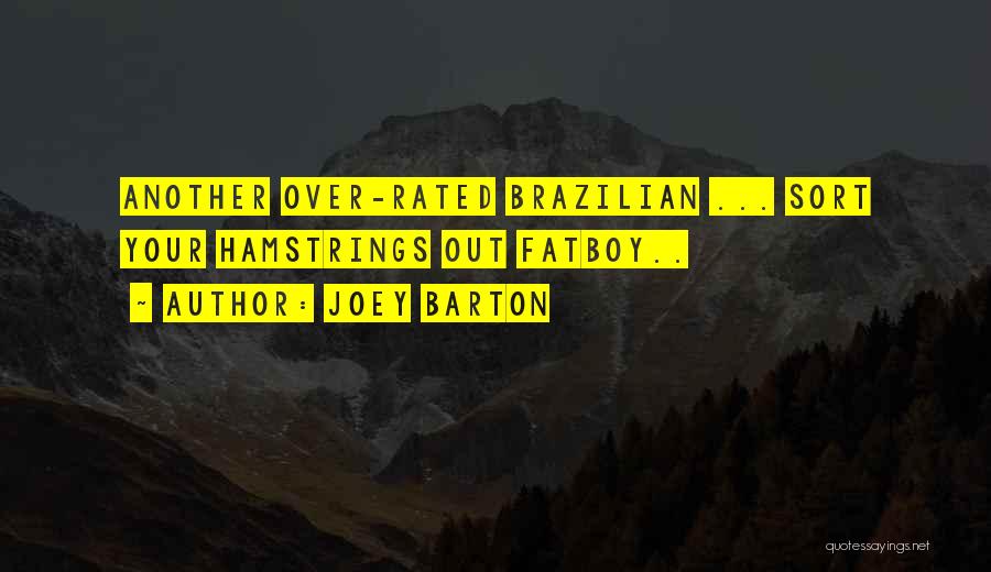 Brazilian Football Quotes By Joey Barton