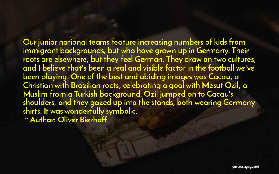 Brazilian Football Quotes By Oliver Bierhoff