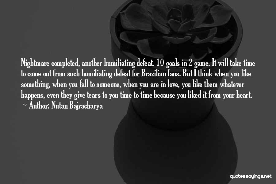 Brazilian Love Quotes By Nutan Bajracharya