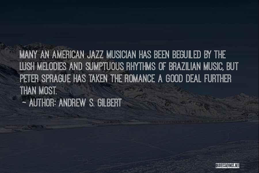 Brazilian Music Quotes By Andrew S. Gilbert