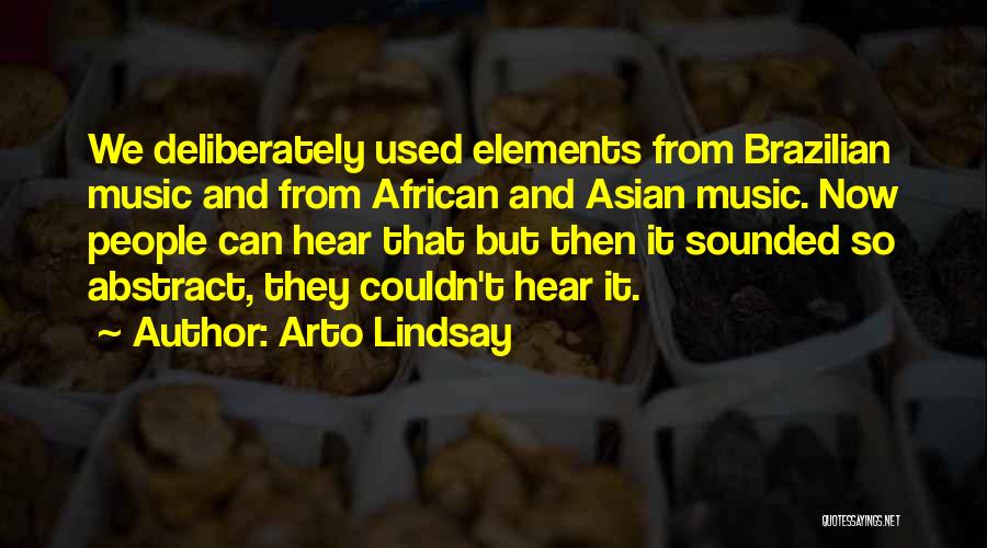 Brazilian Music Quotes By Arto Lindsay