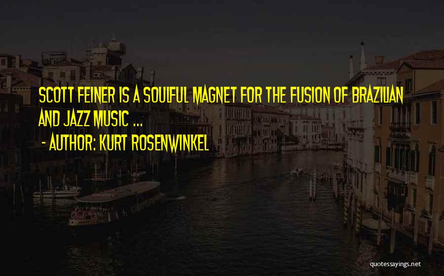 Brazilian Music Quotes By Kurt Rosenwinkel