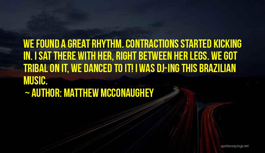 Brazilian Music Quotes By Matthew McConaughey