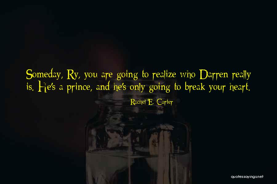 Brazziers Quotes By Rachel E. Carter Brazziers Quotes By Rachel E. Carter