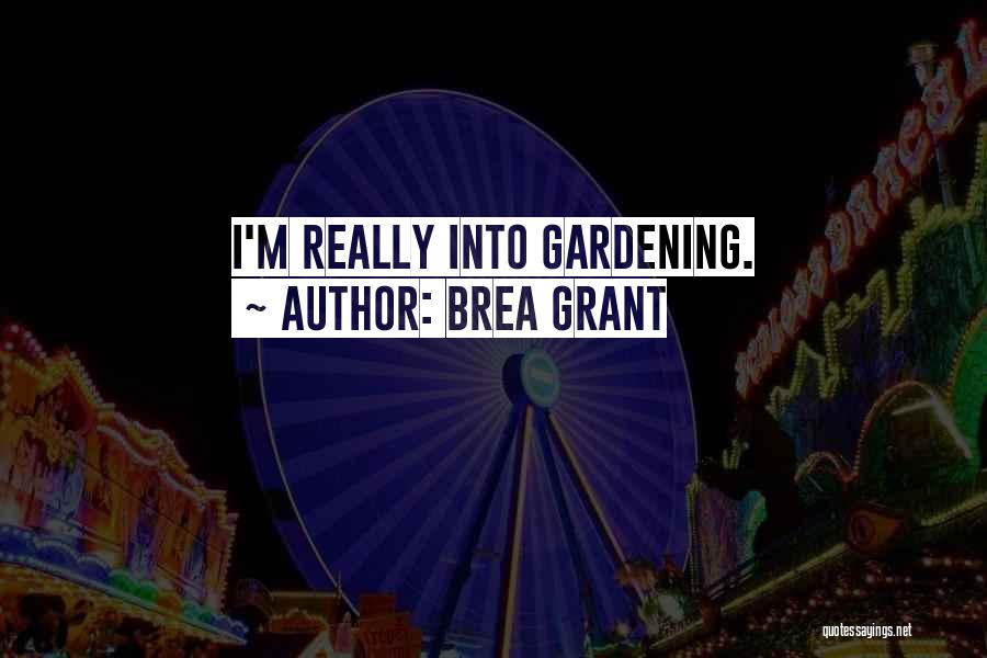 Brea Grant Quotes 427820