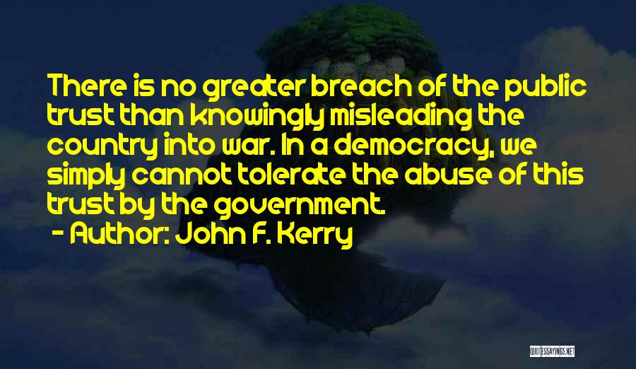 Breach Of Trust Quotes By John F. Kerry