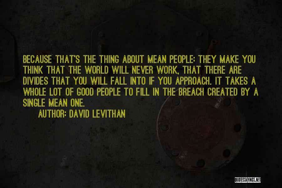 Breach Quotes By David Levithan