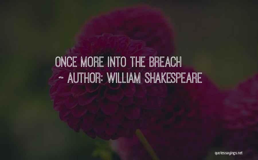 Breach Quotes By William Shakespeare