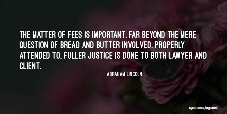 Bread And Butter Quotes By Abraham Lincoln