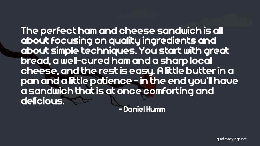 Bread And Butter Quotes By Daniel Humm