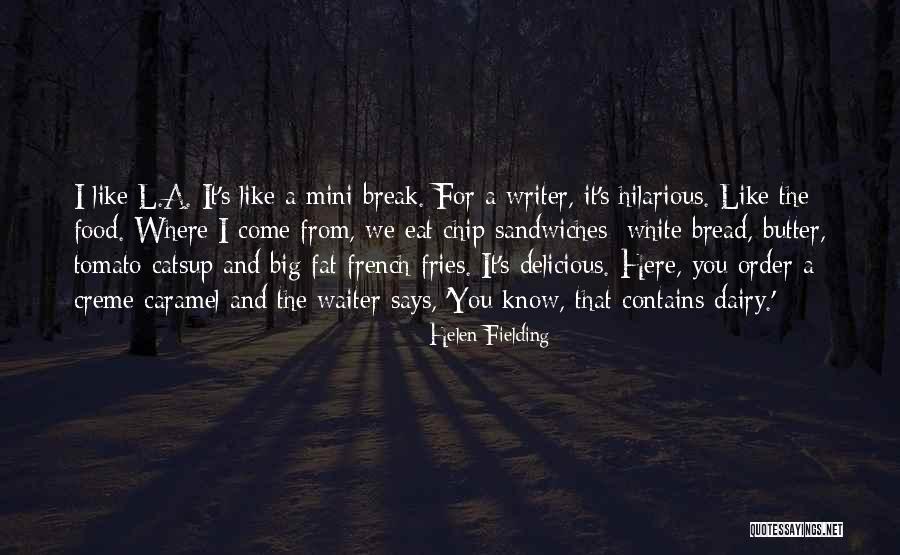 Bread And Butter Quotes By Helen Fielding