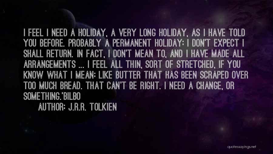 Bread And Butter Quotes By J.R.R. Tolkien