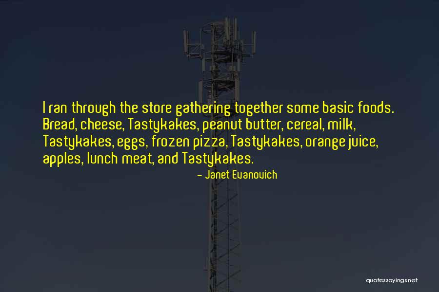 Bread And Butter Quotes By Janet Evanovich