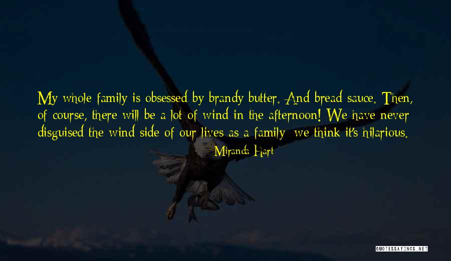 Bread And Butter Quotes By Miranda Hart Bread And Butter Quotes By Miranda Hart