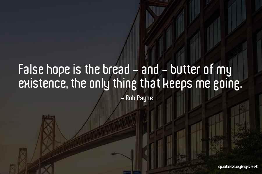 Bread And Butter Quotes By Rob Payne