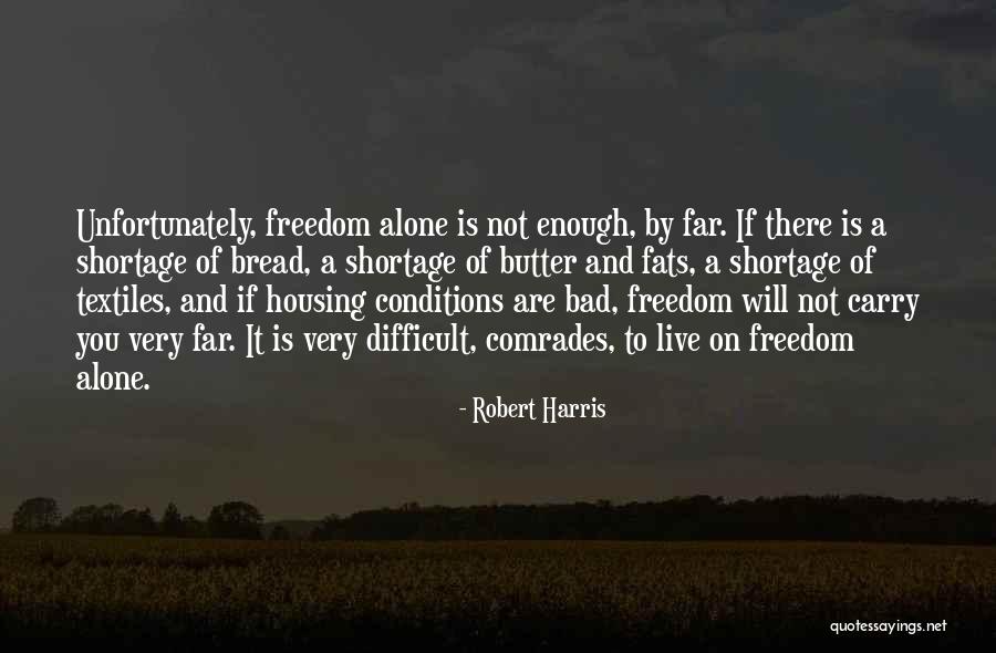 Bread And Butter Quotes By Robert Harris