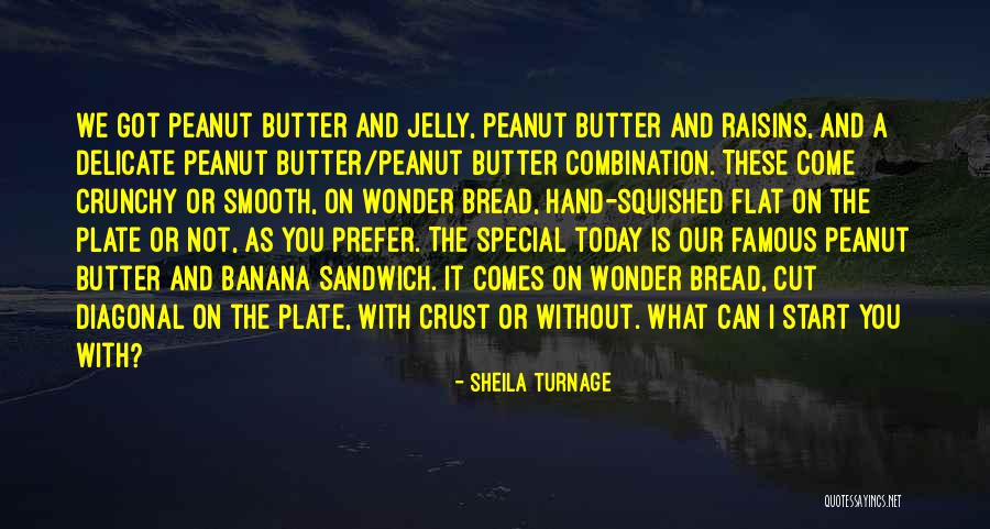 Bread And Butter Quotes By Sheila Turnage