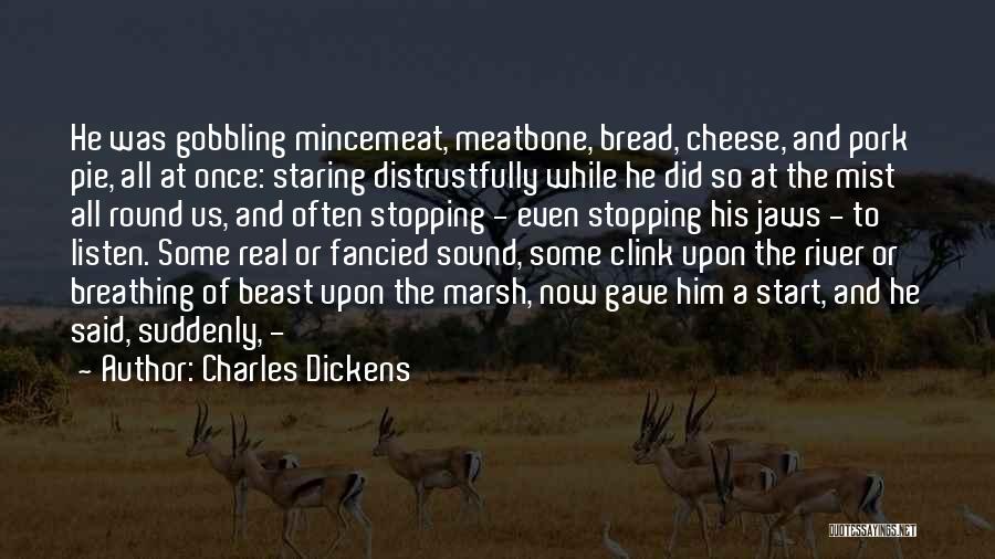 Bread And Cheese Quotes By Charles Dickens