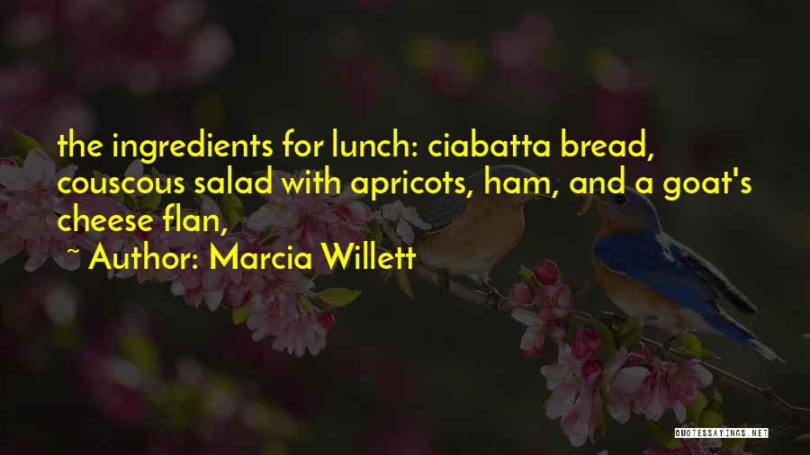 Bread And Cheese Quotes By Marcia Willett