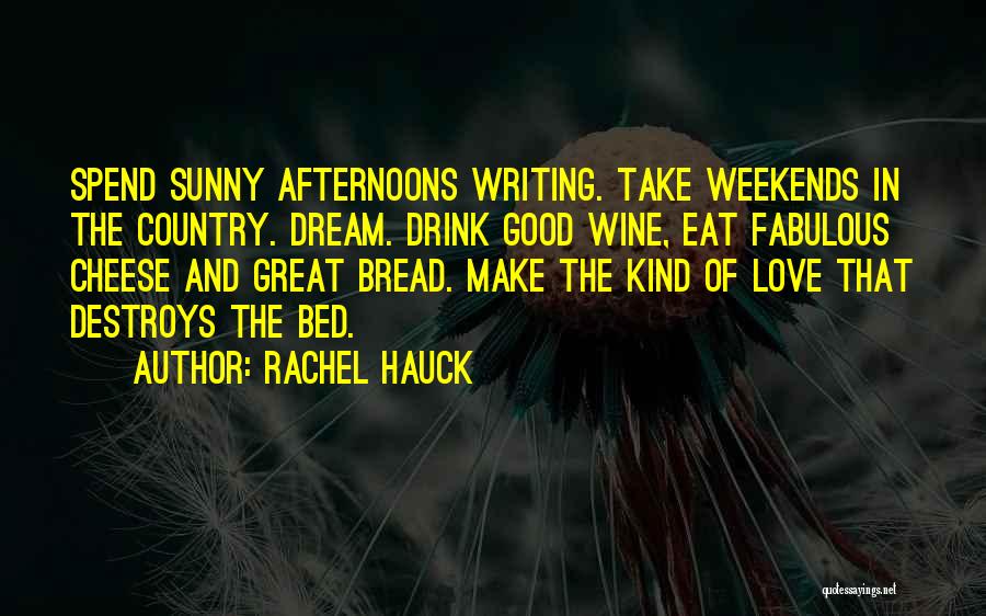 Bread And Cheese Quotes By Rachel Hauck