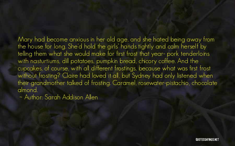 Bread And Chocolate Quotes By Sarah Addison Allen