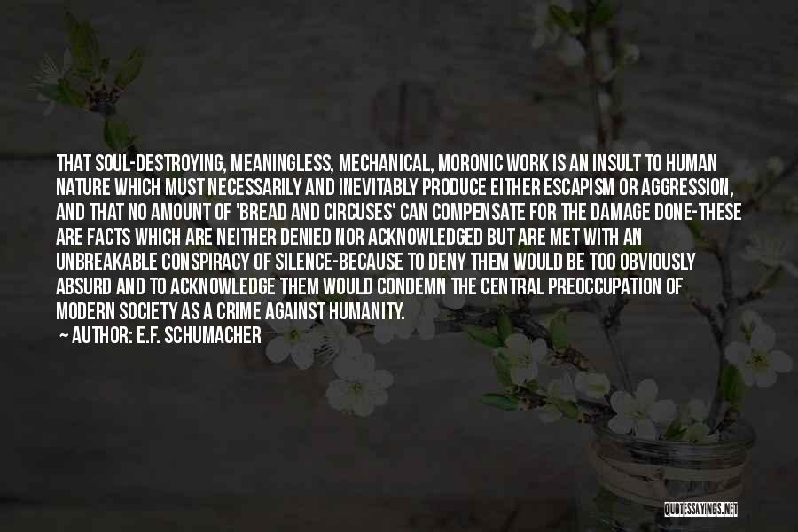 Bread And Circuses Quotes By E.F. Schumacher