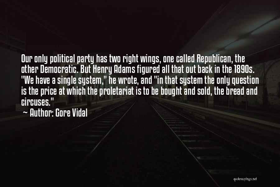Bread And Circuses Quotes By Gore Vidal