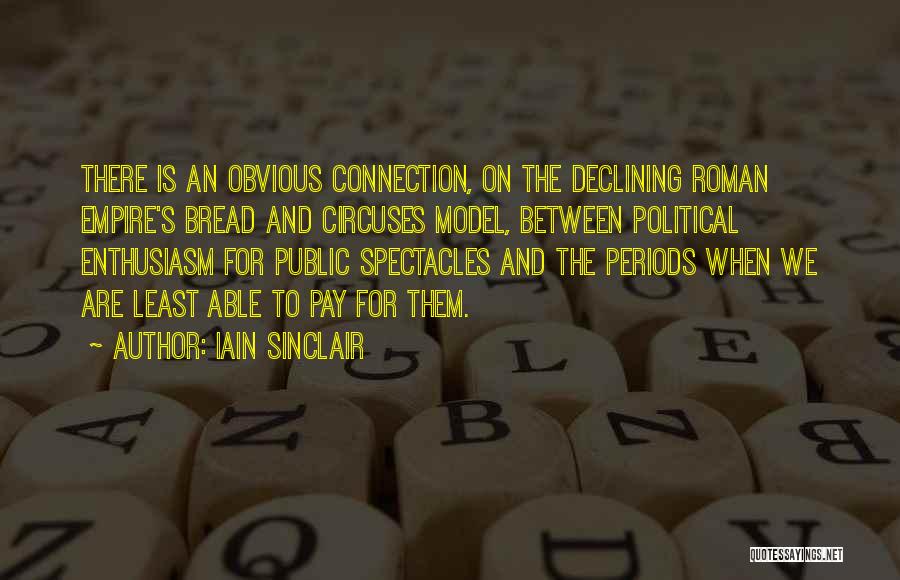Bread And Circuses Quotes By Iain Sinclair