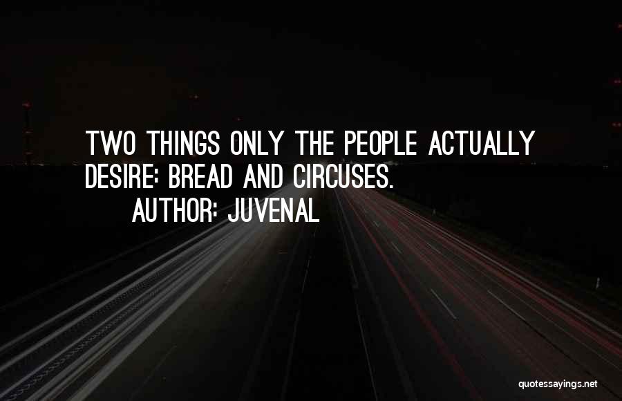 Bread And Circuses Quotes By Juvenal