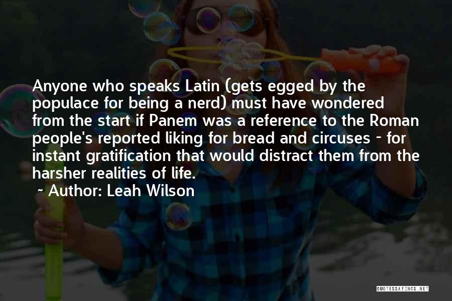 Bread And Circuses Quotes By Leah Wilson