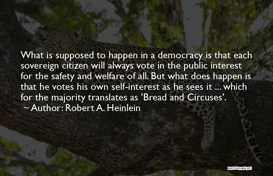 Bread And Circuses Quotes By Robert A. Heinlein