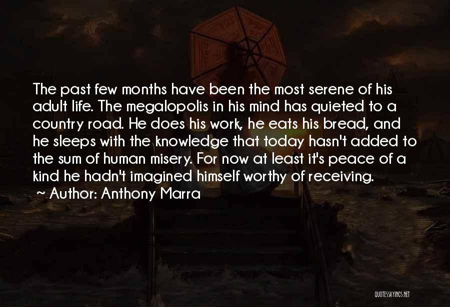 Bread And Life Quotes By Anthony Marra