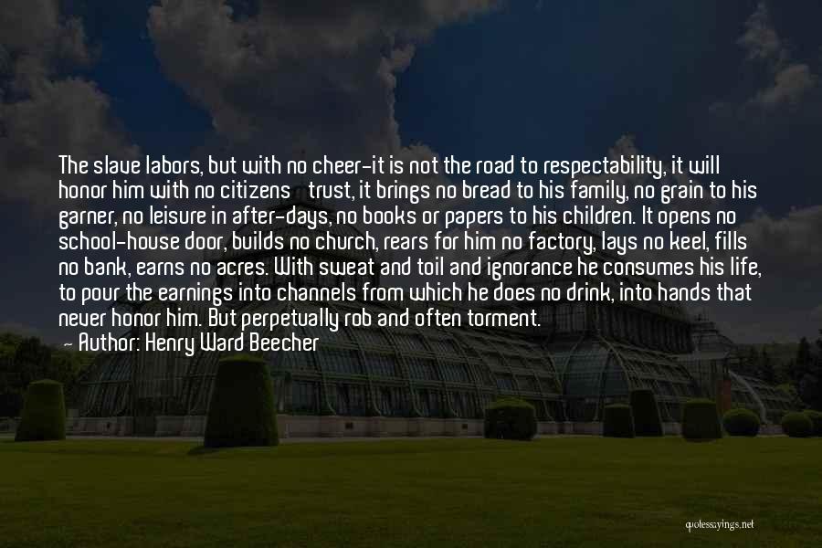 Bread And Life Quotes By Henry Ward Beecher
